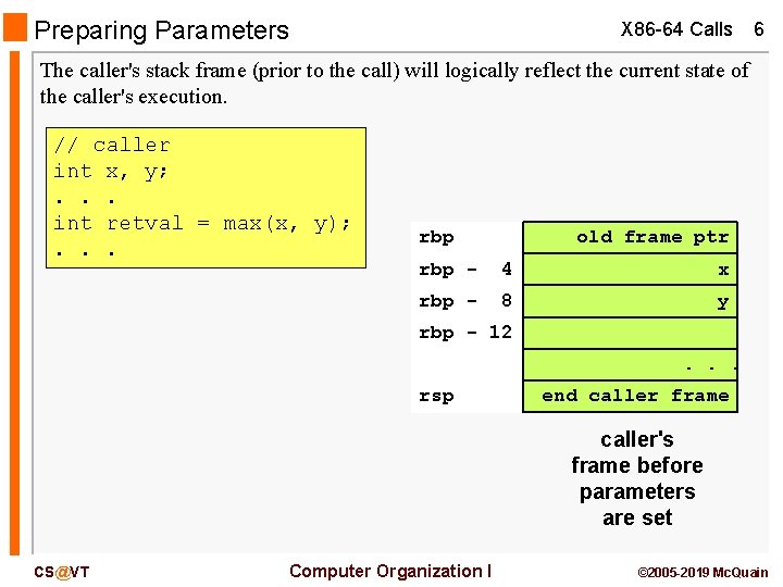 Preparing Parameters X 86 -64 Calls 6 The caller's stack frame (prior to the