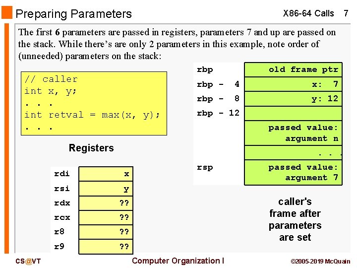Preparing Parameters X 86 -64 Calls 7 The first 6 parameters are passed in