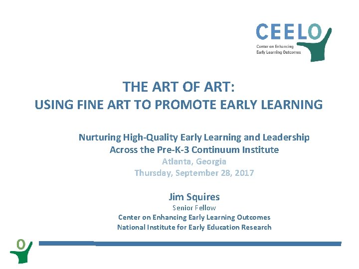 THE ART OF ART: USING FINE ART TO PROMOTE EARLY LEARNING Nurturing High-Quality Early