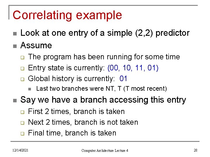 Correlating example n n Look at one entry of a simple (2, 2) predictor