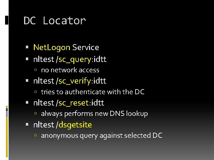 DC Locator Net. Logon Service nltest /sc_query: idtt no network access nltest /sc_verify: idtt