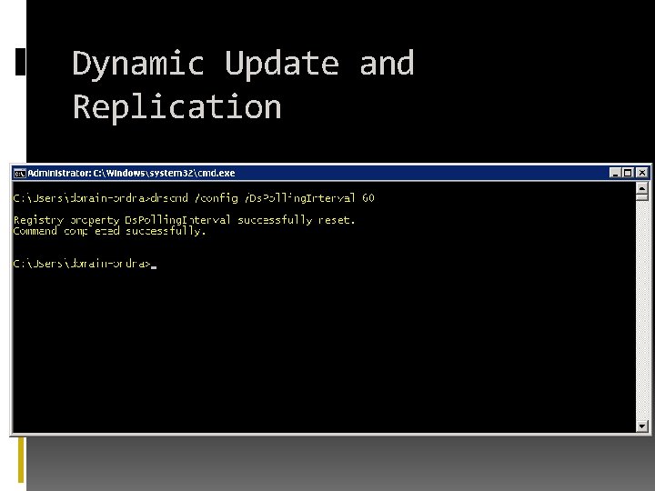 Dynamic Update and Replication 