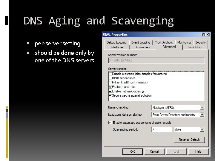 DNS Aging and Scavenging per-server setting should be done only by one of the