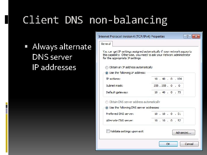 Client DNS non-balancing Always alternate DNS server IP addresses 