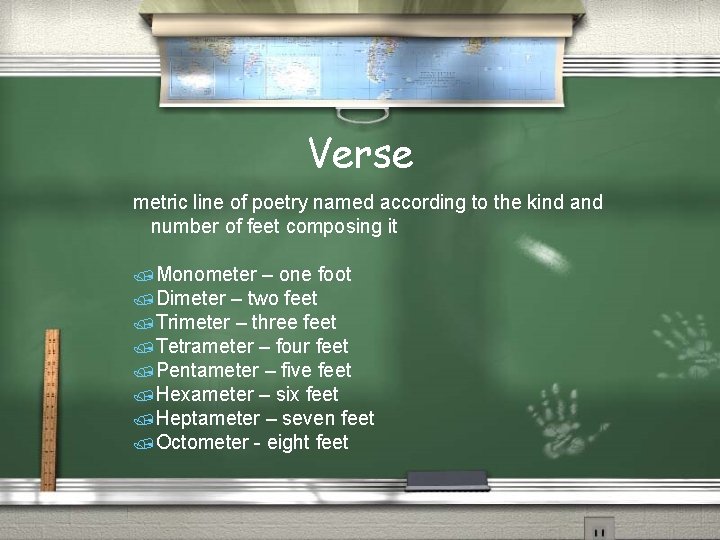 Verse metric line of poetry named according to the kind and number of feet