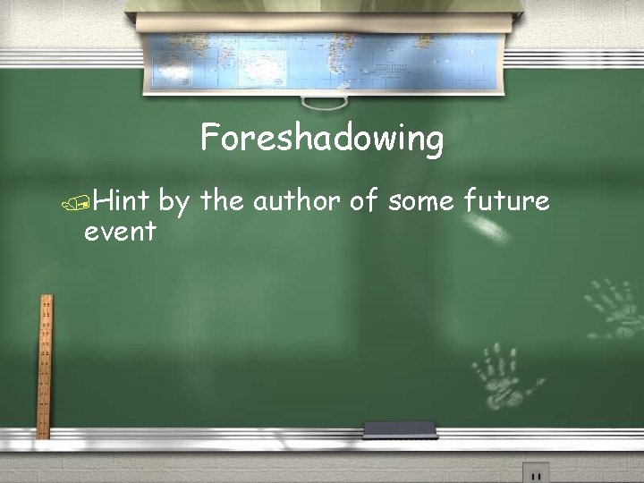 Foreshadowing /Hint event by the author of some future 