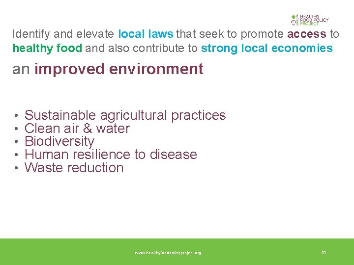 Identify and elevate local laws that seek to promote access to healthy food and