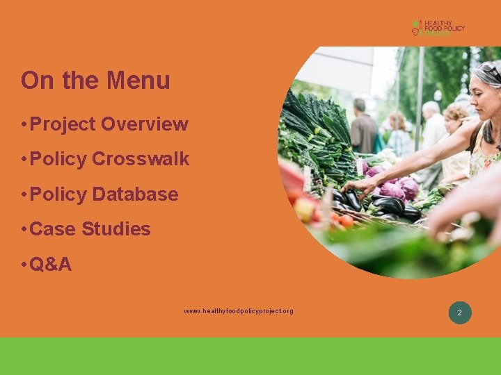 On the Menu • Project Overview • Policy Crosswalk • Policy Database • Case