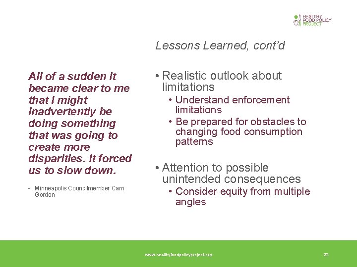 Lessons Learned, cont’d All of a sudden it became clear to me that I