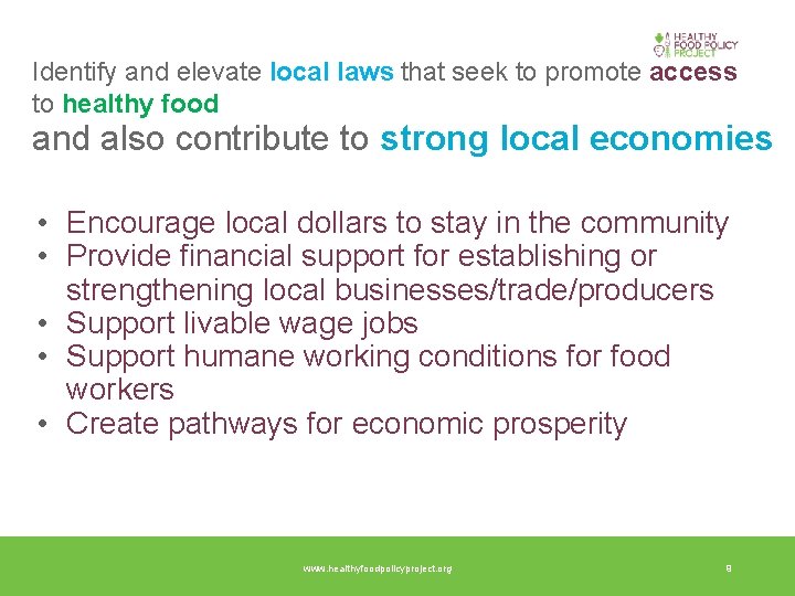 Identify and elevate local laws that seek to promote access to healthy food and