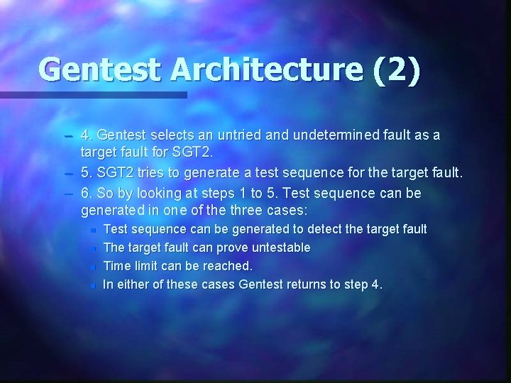 Gentest Architecture (2) – 4. Gentest selects an untried and undetermined fault as a