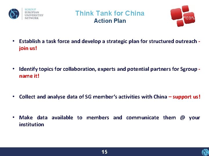 Think Tank for China Action Plan • Establish a task force and develop a
