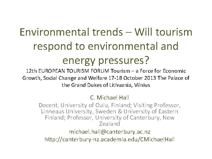 Environmental trends – Will tourism respond to environmental and energy pressures? 12 th EUROPEAN