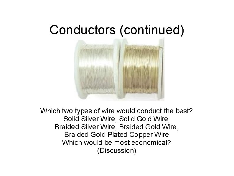 Electrical System Conductors Insulators and Semiconductors What are