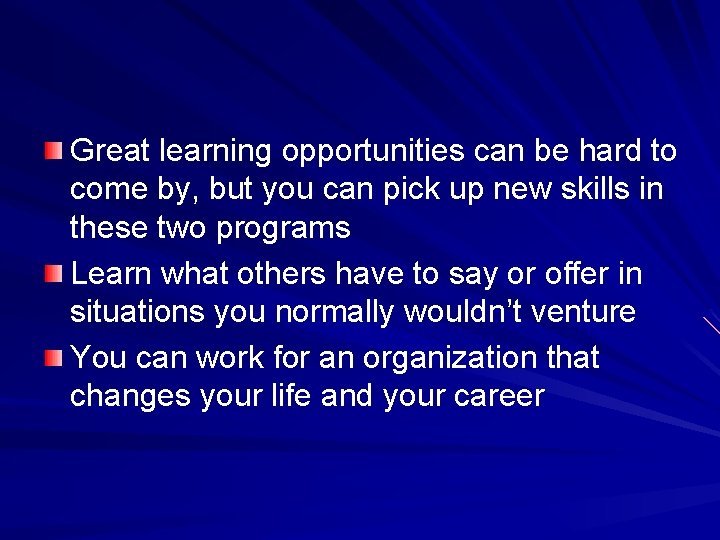 Great learning opportunities can be hard to come by, but you can pick up