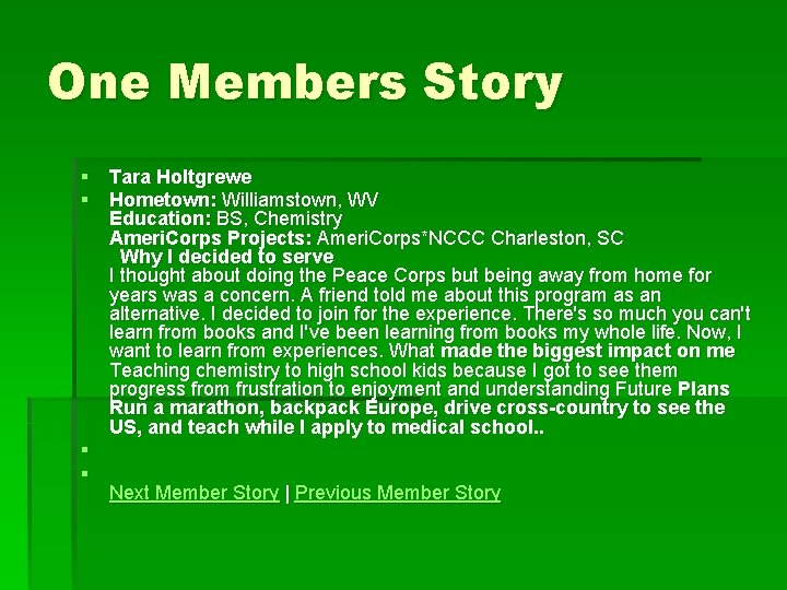 One Members Story § Tara Holtgrewe § Hometown: Williamstown, WV Education: BS, Chemistry Ameri.