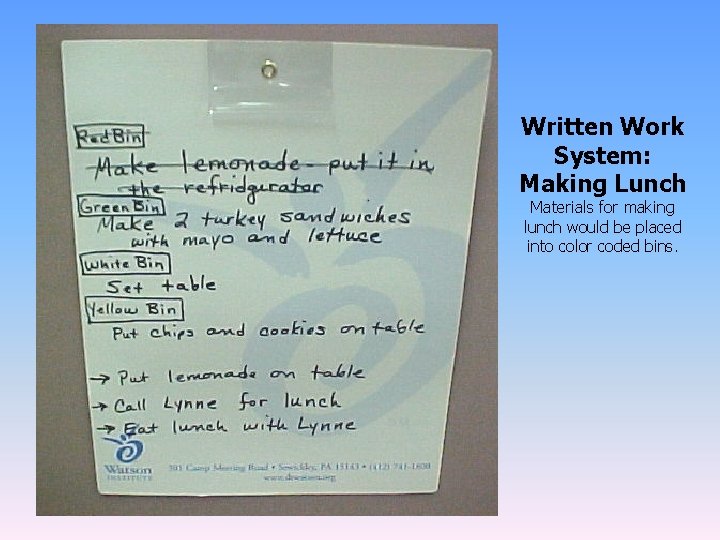 Written Work System: Making Lunch Materials for making lunch would be placed into color