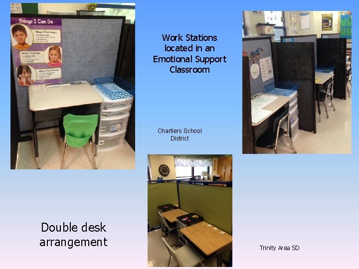 Work Stations located in an Emotional Support Classroom Chartiers School District Double desk arrangement