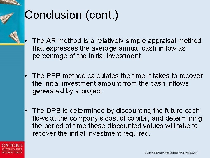 Conclusion (cont. ) • The AR method is a relatively simple appraisal method that