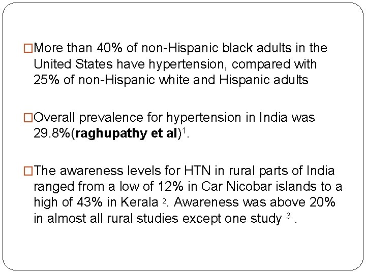 �More than 40% of non-Hispanic black adults in the United States have hypertension, compared