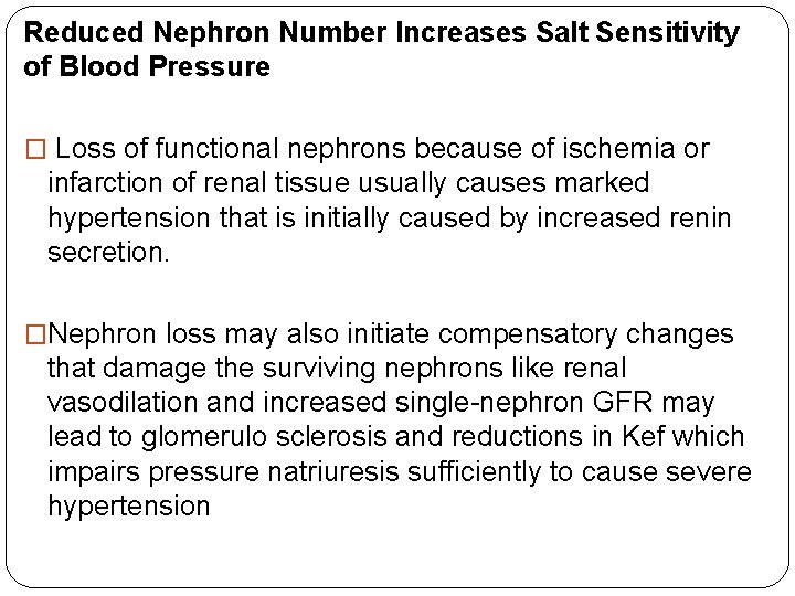 Reduced Nephron Number Increases Salt Sensitivity of Blood Pressure � Loss of functional nephrons