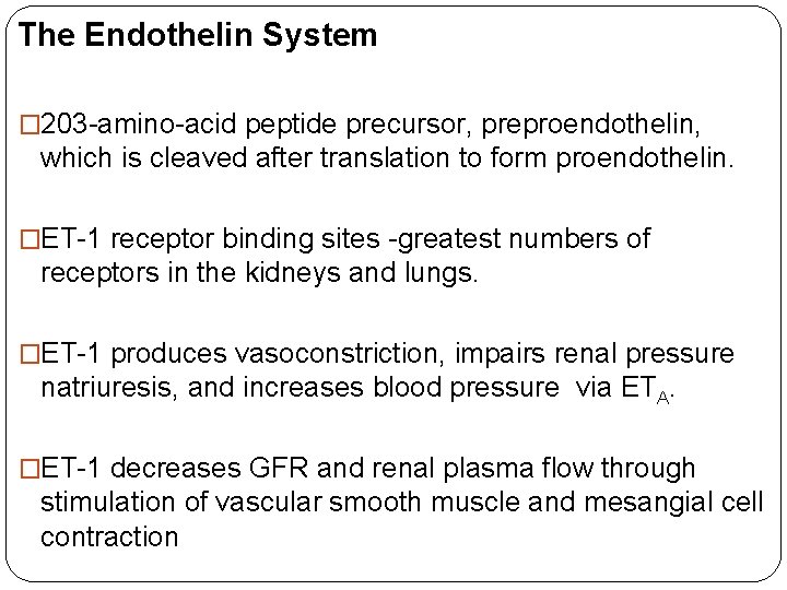 The Endothelin System � 203 -amino-acid peptide precursor, preproendothelin, which is cleaved after translation