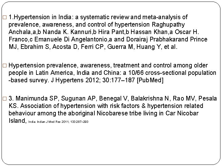 � 1. Hypertension in India: a systematic review and meta-analysis of prevalence, awareness, and