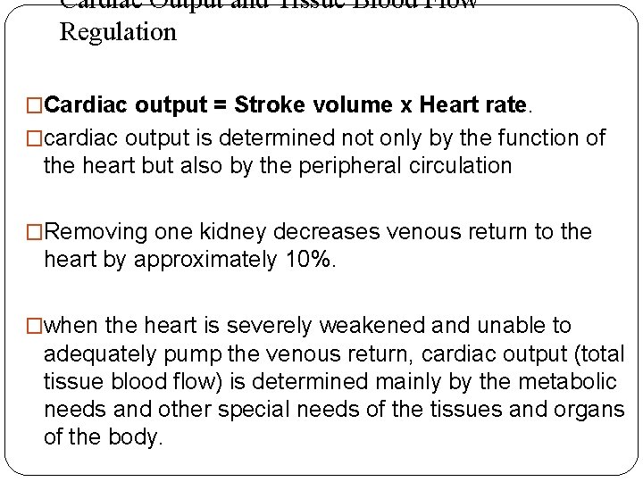 Cardiac Output and Tissue Blood Flow Regulation �Cardiac output = Stroke volume x Heart