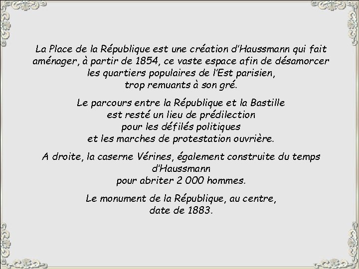 La Place de la République est une création d’Haussmann qui fait aménager, à partir