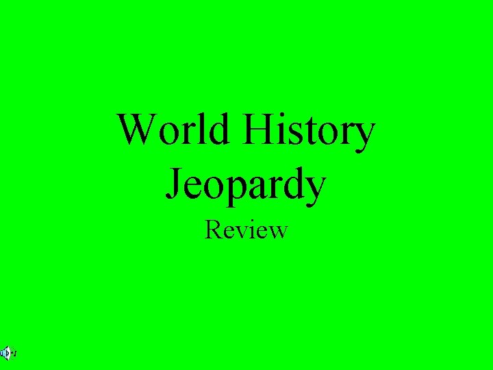 World History Jeopardy Review 