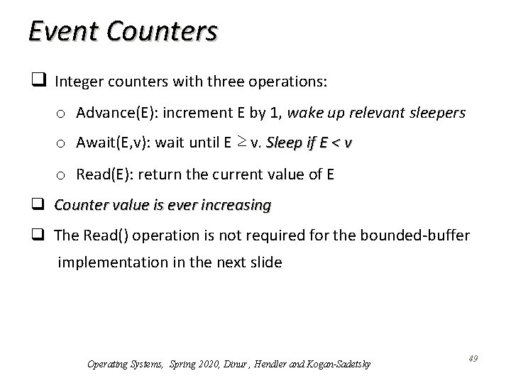 Event Counters q Integer counters with three operations: o Advance(E): increment E by 1,