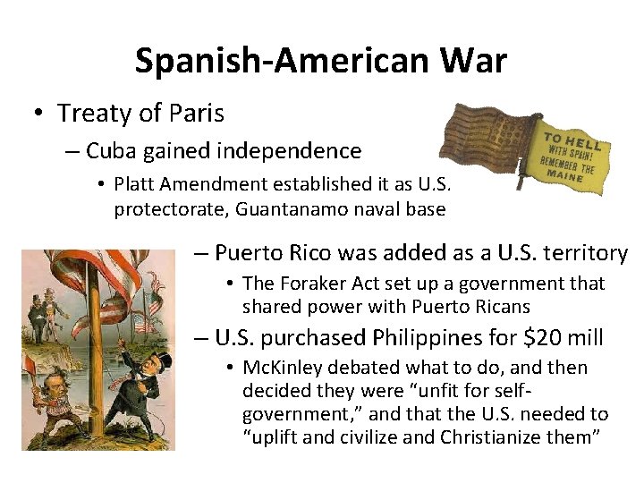 Spanish-American War • Treaty of Paris – Cuba gained independence • Platt Amendment established