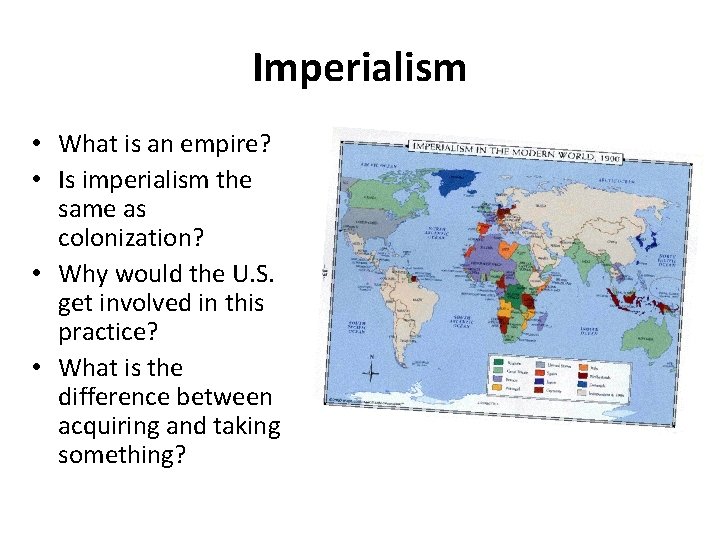 Imperialism • What is an empire? • Is imperialism the same as colonization? •