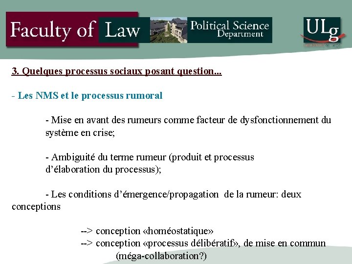 3. Quelques processus sociaux posant question. . . - Les NMS et le processus