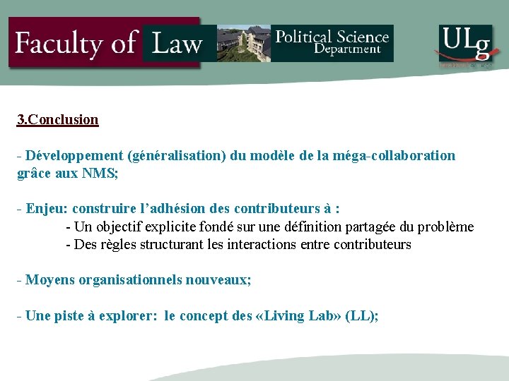 3. Conclusion - Développement (généralisation) du modèle de la méga-collaboration grâce aux NMS; -