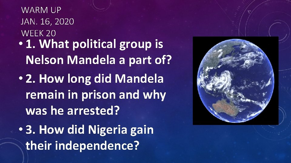 WARM UP JAN. 16, 2020 WEEK 20 • 1. What political group is Nelson