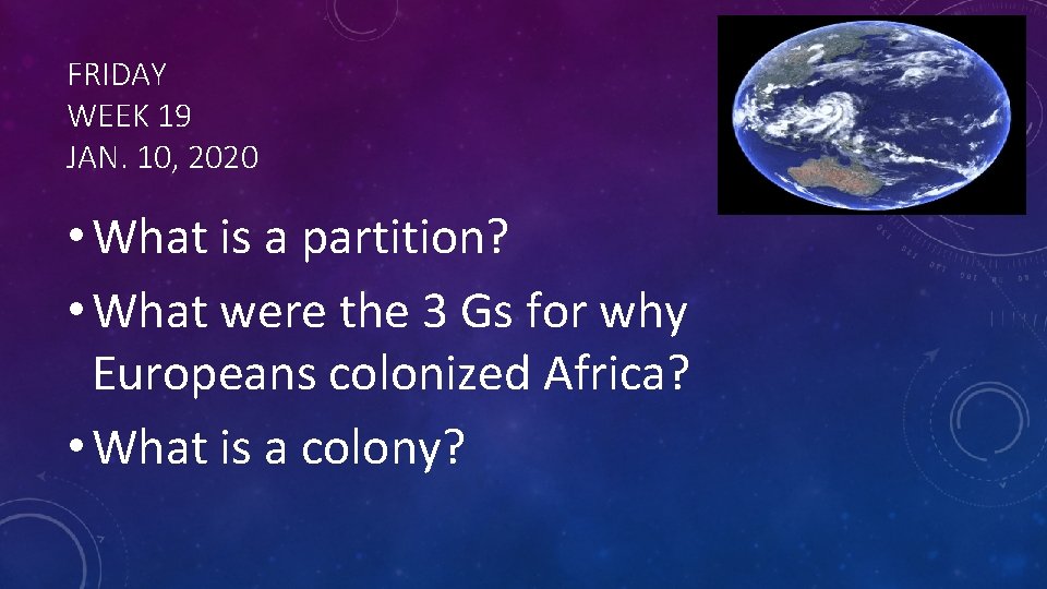 FRIDAY WEEK 19 JAN. 10, 2020 • What is a partition? • What were