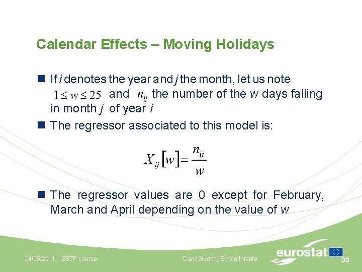 Calendar Effects – Moving Holidays n If i denotes the year and j the