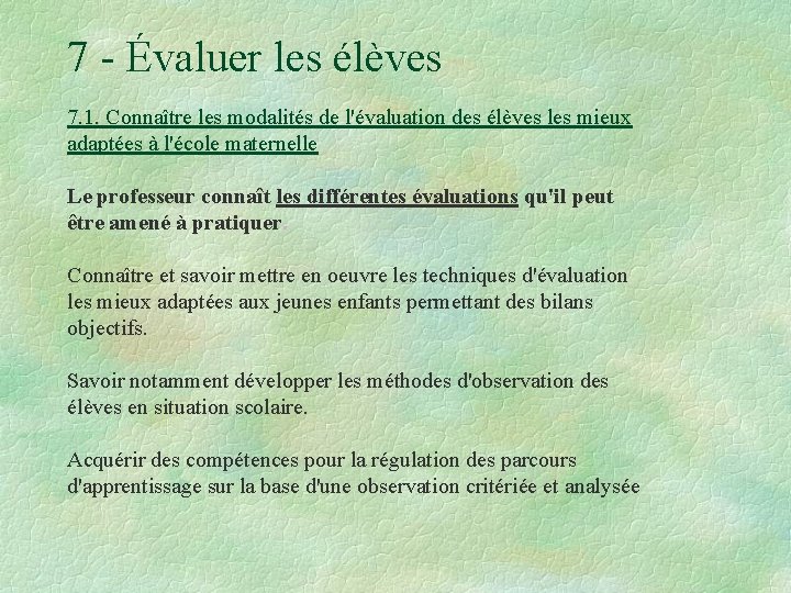 7 - Évaluer les élèves 7. 1. Connaître les modalités de l'évaluation des élèves