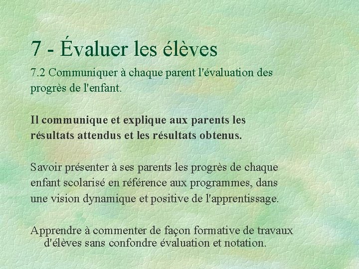 7 - Évaluer les élèves 7. 2 Communiquer à chaque parent l'évaluation des progrès