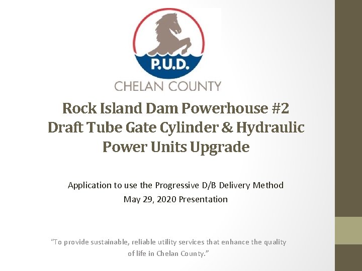 Rock Island Dam Powerhouse #2 Draft Tube Gate Cylinder & Hydraulic Power Units Upgrade