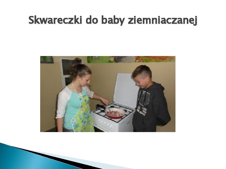 Skwareczki do baby ziemniaczanej 