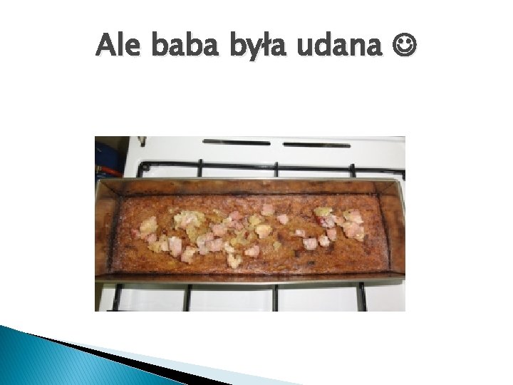 Ale baba była udana 