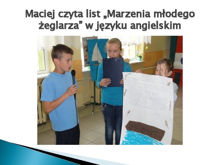 Maciej czyta list „Marzenia młodego żeglarza” w języku angielskim 