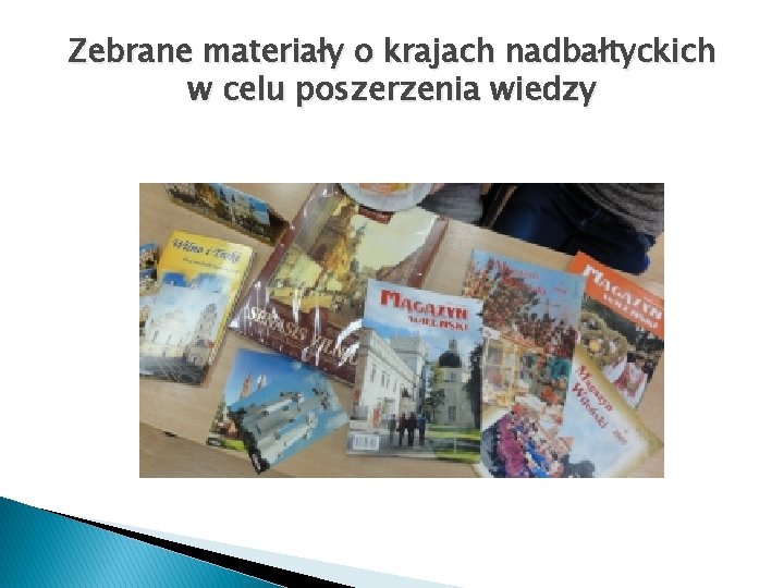 Zebrane materiały o krajach nadbałtyckich w celu poszerzenia wiedzy 