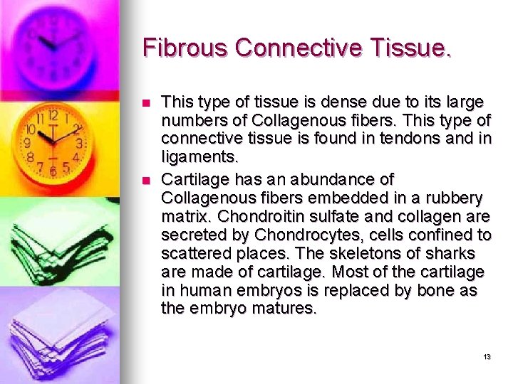 Fibrous Connective Tissue. n n This type of tissue is dense due to its Fibrous Connective Tissue. n n This type of tissue is dense due to its