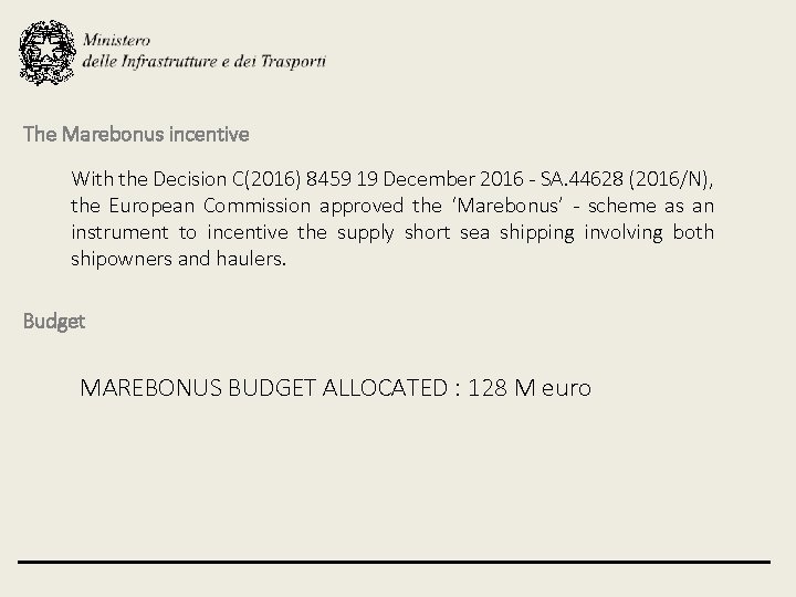 The Marebonus incentive With the Decision C(2016) 8459 19 December 2016 - SA. 44628