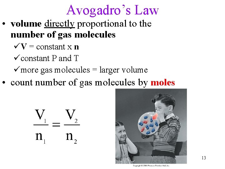 Avogadro’s Law • volume directly proportional to the number of gas molecules üV = Avogadro’s Law • volume directly proportional to the number of gas molecules üV =