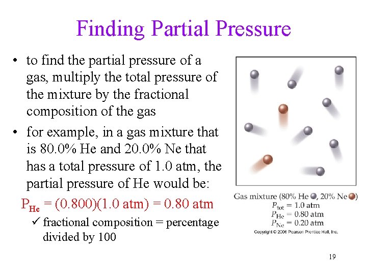 Finding Partial Pressure • to find the partial pressure of a gas, multiply the Finding Partial Pressure • to find the partial pressure of a gas, multiply the