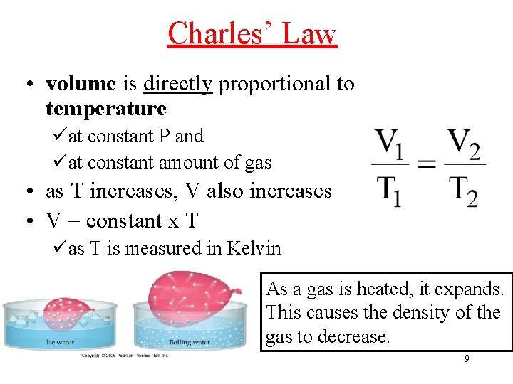 Charles’ Law • volume is directly proportional to temperature üat constant P and üat Charles’ Law • volume is directly proportional to temperature üat constant P and üat